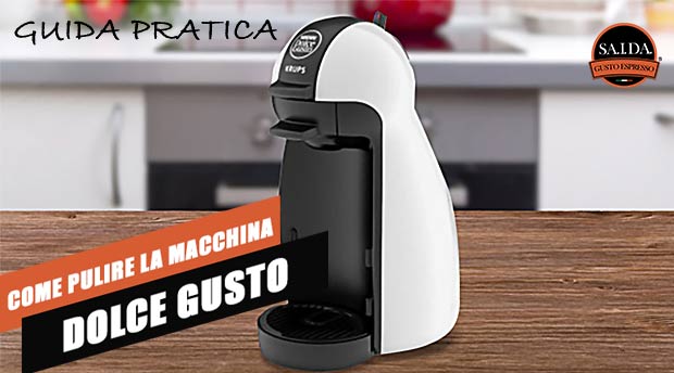come pulire la macchina dolce gusto guida pratica